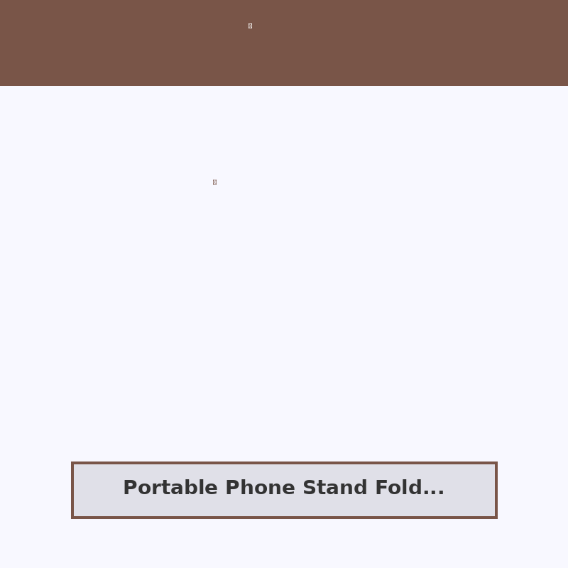 Portable Phone Stand Foldable
