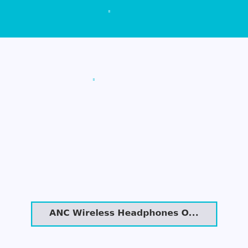 ANC Wireless Headphones Over-Ear