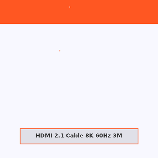 HDMI 2.1 Cable 8K 60Hz 3M