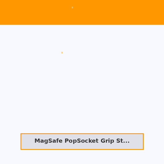 MagSafe PopSocket Grip Stand