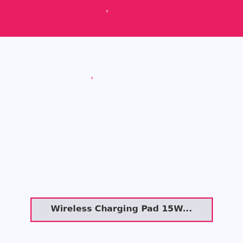 Wireless Charging Pad 15W Fast